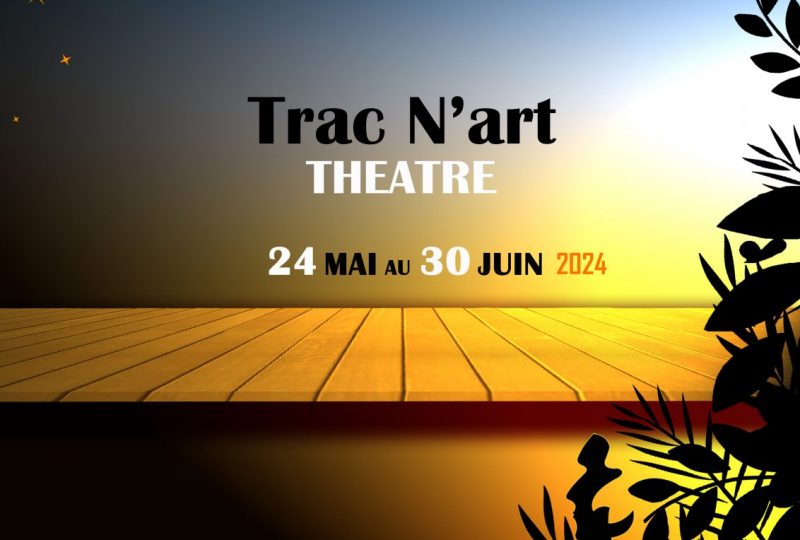 Festival Tracn ‚Art : Comédie aux jardins – 10ème édition à Montélimar - 0